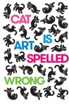 CAT IS ART SPELLED WRONG
